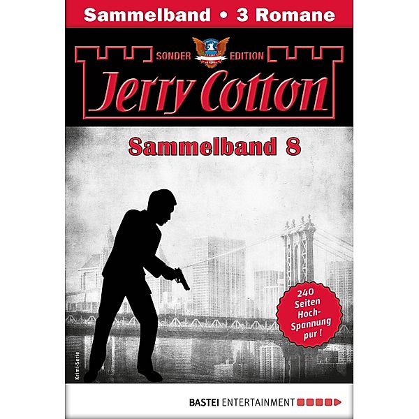 Jerry Cotton Sonder-Edition Sammelband 8 - Krimi-Serie / Jerry Cotton Sonder-Edition Sammelbände Bd.8, Jerry Cotton