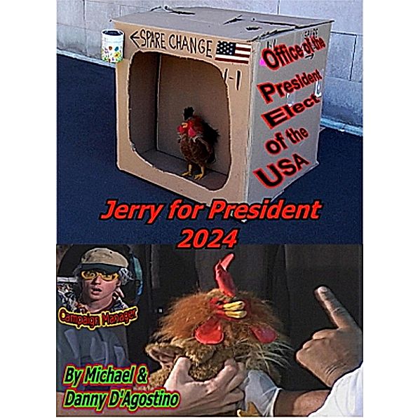 Jerry for President 2024, Michael D'Agostino, Danny D'Agostino