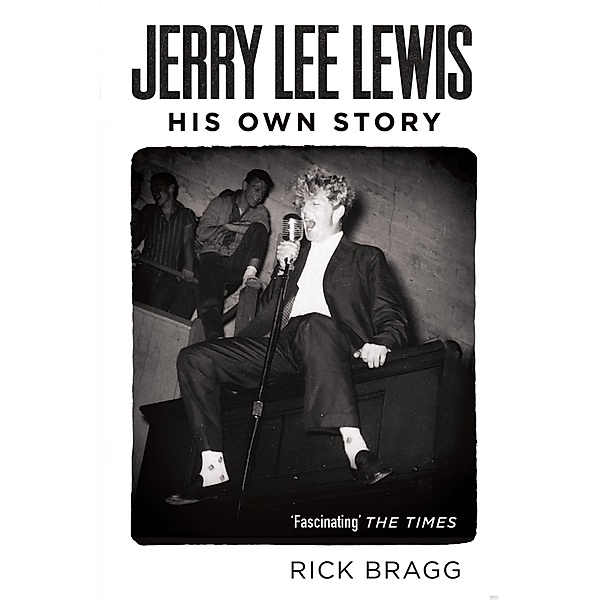 Jerry Lee Lewis, Rick Bragg