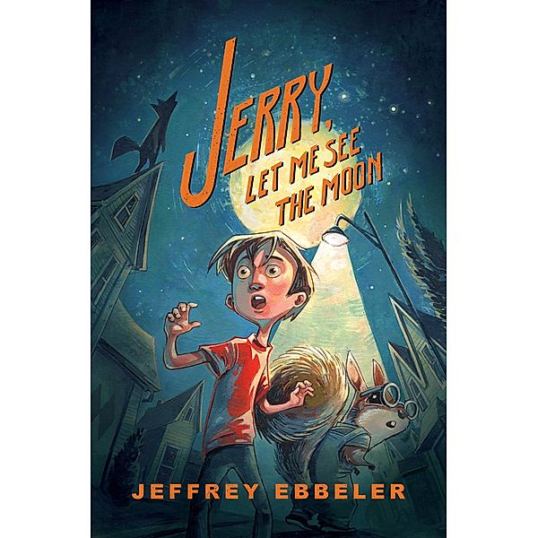 Jerry, Let Me See the Moon, Jeffrey Ebbeler