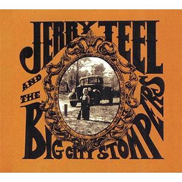 Jerry Teel & The Big City Stompers, Jerry Teel & The Big City Stompers