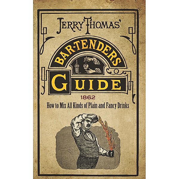 Jerry Thomas' Bartenders Guide, Jerry Thomas