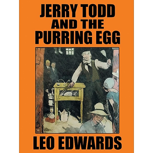 Jerry Todd and the Purring Egg / Jerry Todd Bd.6, Leo Edwards