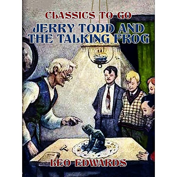 Jerry Todd and the Talking Frog, Leo Edwards