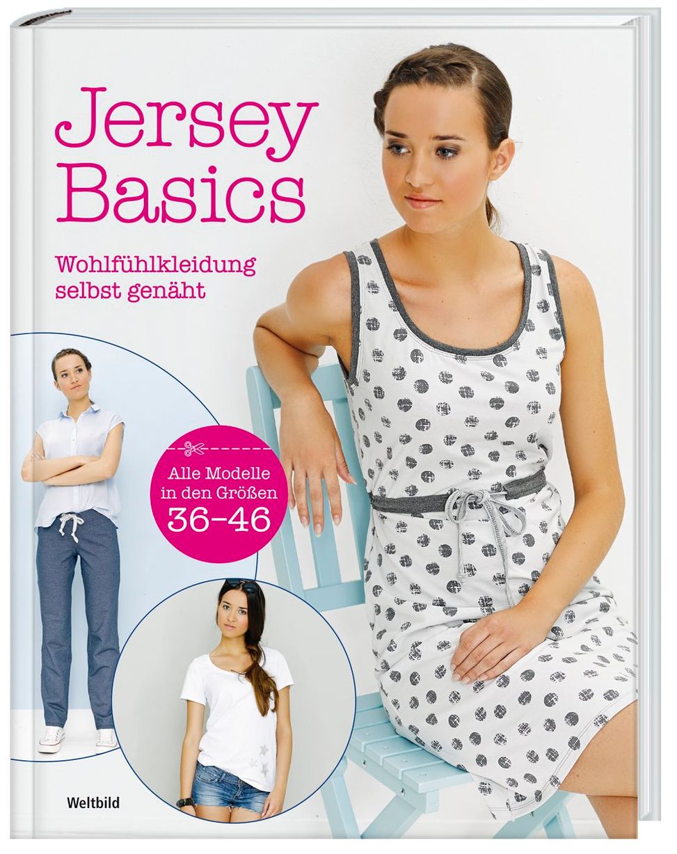 Jersey Basics - Wohlfühlkleidung selbst genäht - Weltbild-Ausgabe