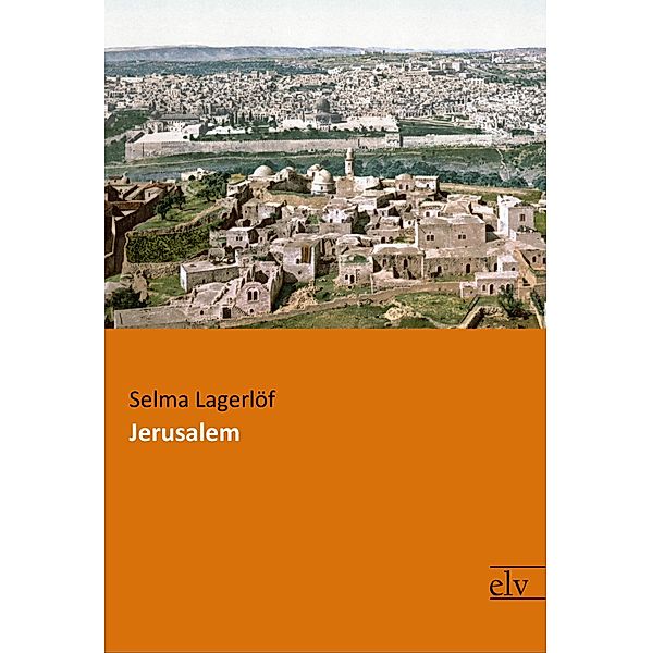 Jerusalem, Selma Lagerlöf