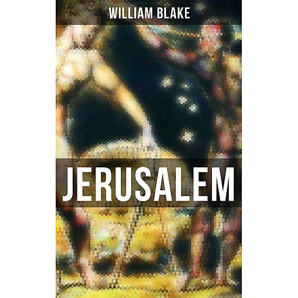 JERUSALEM, William Blake