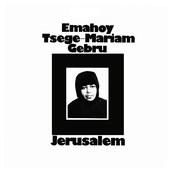 Jerusalem, Emahoy Tsege Mariam Gebru