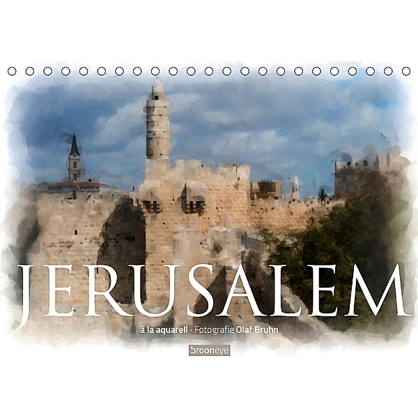 Jerusalem à la aquarell (Tischkalender 2020 DIN A5 quer), Olaf Bruhn
