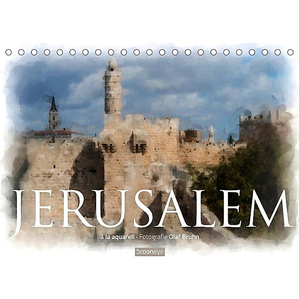 Jerusalem à la aquarell (Tischkalender 2023 DIN A5 quer), Olaf Bruhn