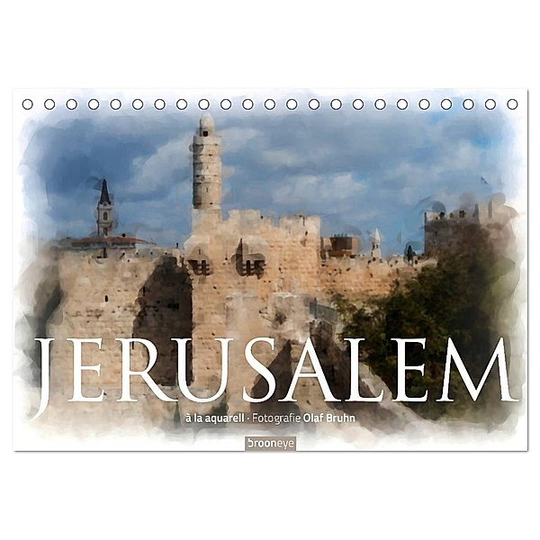 Jerusalem à la aquarell (Tischkalender 2024 DIN A5 quer), CALVENDO Monatskalender, Olaf Bruhn