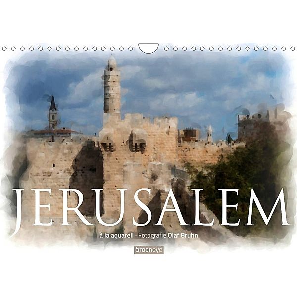 Jerusalem à la aquarell (Wandkalender 2023 DIN A4 quer), Olaf Bruhn