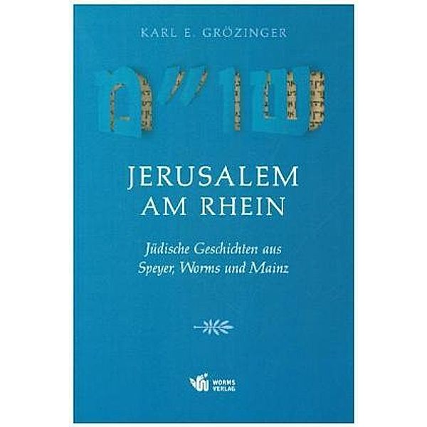 Jerusalem am Rhein, Karl Erich Grözinger