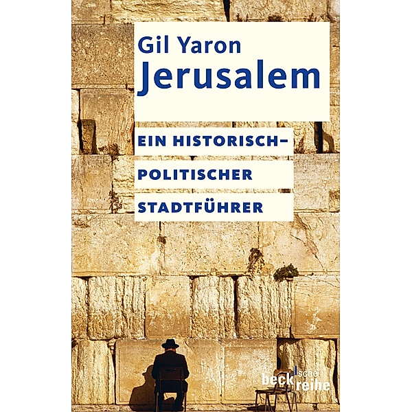 Jerusalem / Beck'sche Reihe Bd.1744, Gil Yaron
