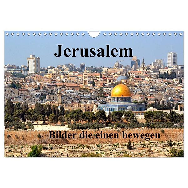 Jerusalem, Bilder die einen bewegen (Wandkalender 2024 DIN A4 quer), CALVENDO Monatskalender, Rufotos