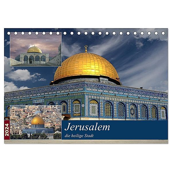 Jerusalem, die heilige Stadt (Tischkalender 2024 DIN A5 quer), CALVENDO Monatskalender, Rufotos