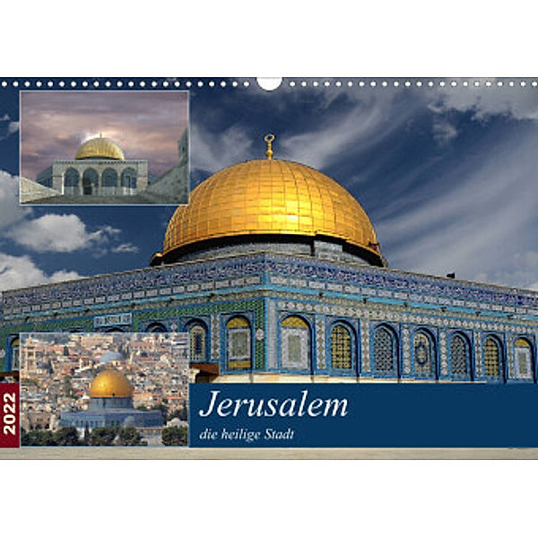 Jerusalem, die heilige Stadt (Wandkalender 2022 DIN A3 quer), Rufotos