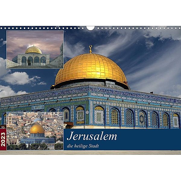 Jerusalem, die heilige Stadt (Wandkalender 2023 DIN A3 quer), Rufotos