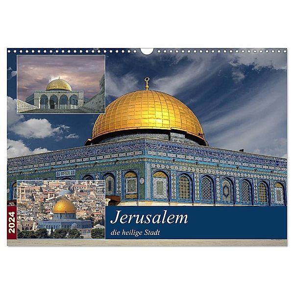Jerusalem, die heilige Stadt (Wandkalender 2024 DIN A3 quer), CALVENDO Monatskalender, Rufotos