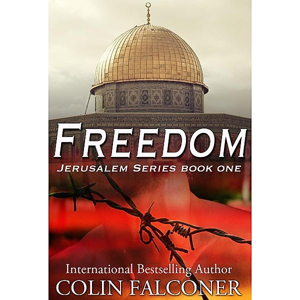 Jerusalem: Freedom (Jerusalem, #1), Colin Falconer