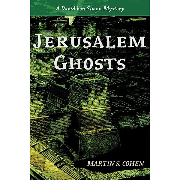 Jerusalem Ghosts, Martin S. Cohen