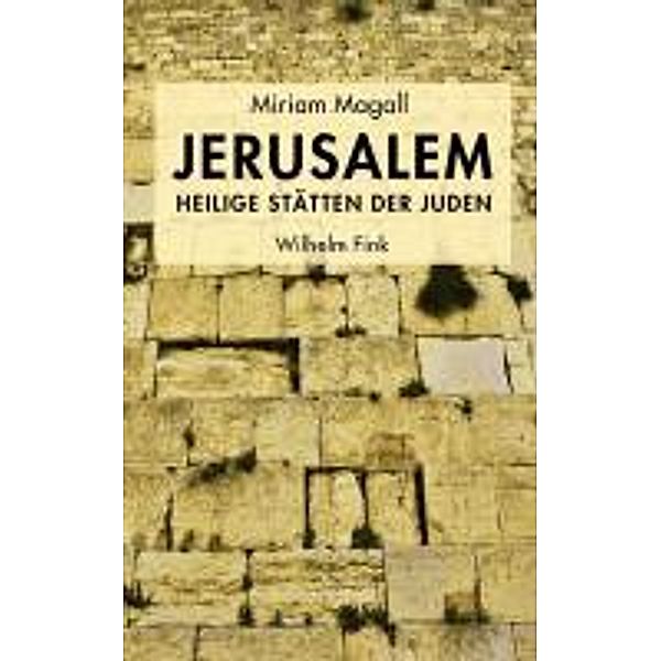 Jerusalem - Heilige Stätten der Juden, Miriam Magall
