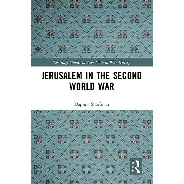 Jerusalem in the Second World War, Daphna Sharfman