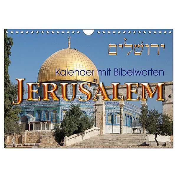 Jerusalem. Kalender mit Bibelworten (Wandkalender 2024 DIN A4 quer), CALVENDO Monatskalender, Kavod-edition