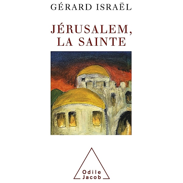 Jerusalem, la sainte, Israel Gerard Israel