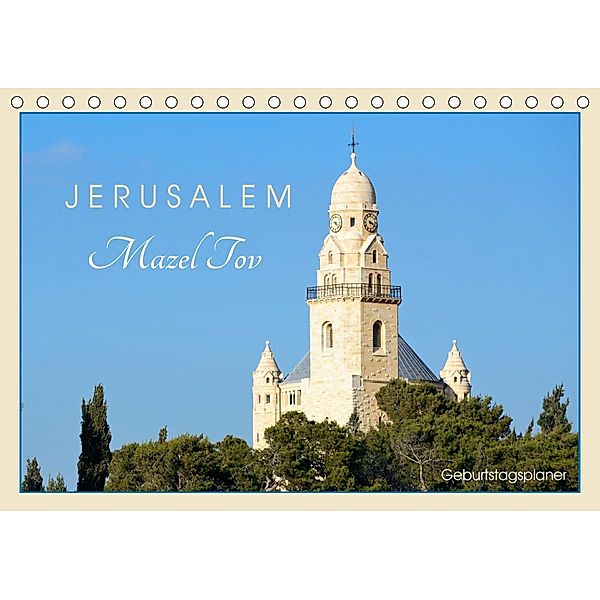 Jerusalem - Mazel Tov - Geburtstagsplaner (Tischkalender 2020 DIN A5 quer), Daniel Meissner