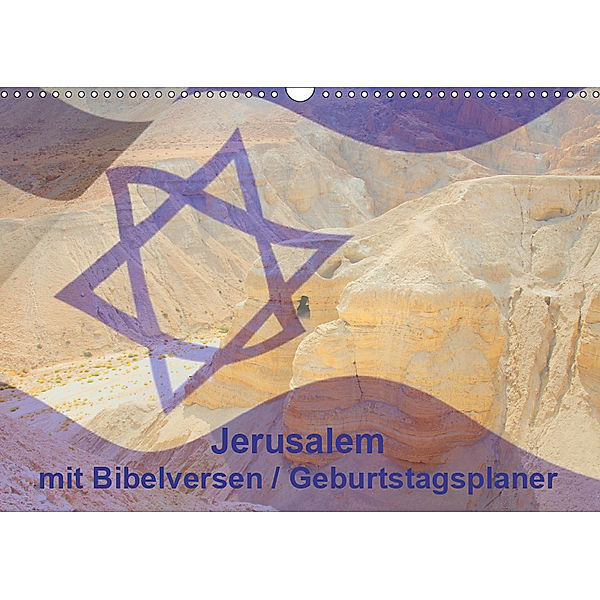 Jerusalem mit Bibelversen / Geburtstagsplaner (Wandkalender 2019 DIN A3 quer), JudaicArtPhotography. com