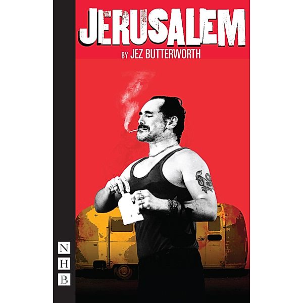 Jerusalem (NHB Modern Plays), Jez Butterworth