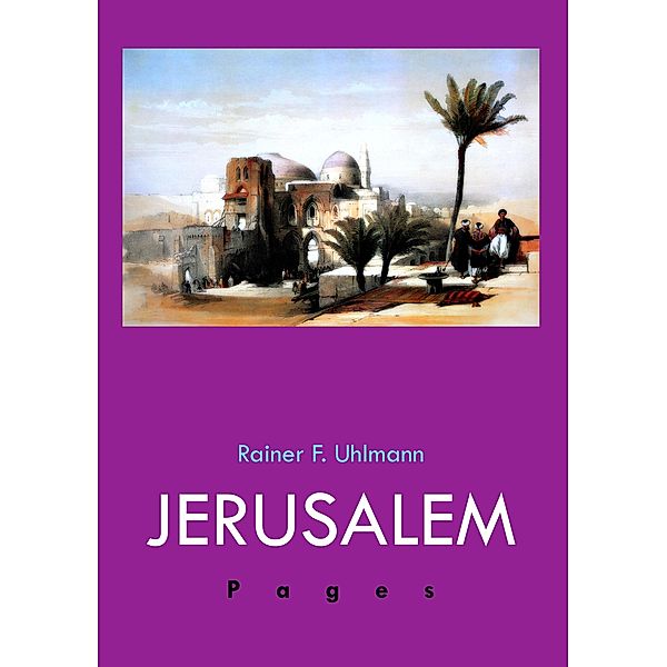 Jerusalem Pages, Rainer Uhlmann