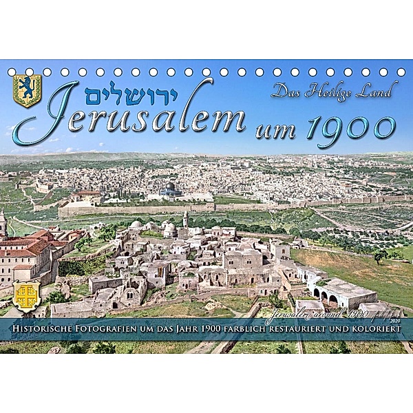 Jerusalem um 1900 - Fotos neu restauriert und koloriert (Tischkalender 2023 DIN A5 quer), André Tetsch