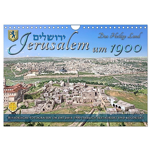 Jerusalem um 1900 - Fotos neu restauriert und koloriert (Wandkalender 2024 DIN A4 quer), CALVENDO Monatskalender, André Tetsch