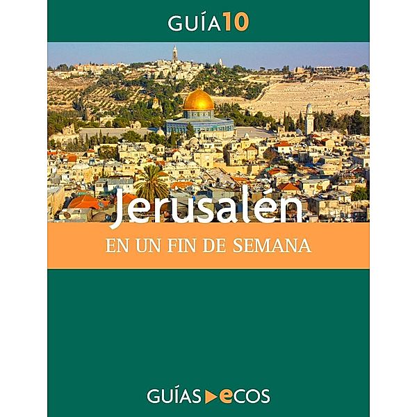 Jerusalén. En un fin de semana, Varios Autores