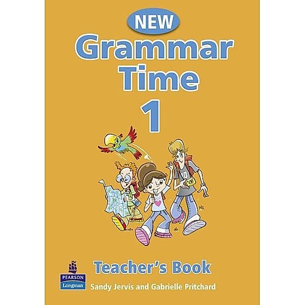 Jervis, S: Grammar Time Level 1 Teachers Book New Edition, Sandy Jervis