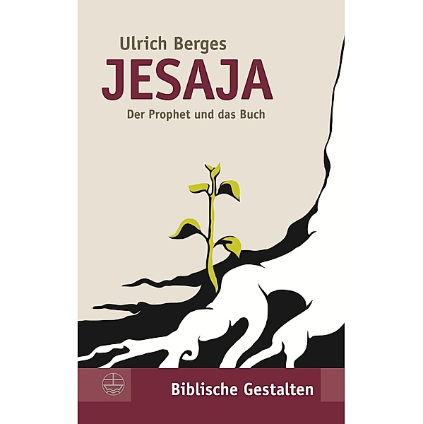 Jesaja / Biblische Gestalten (BG) Bd.22, Ulrich Berges