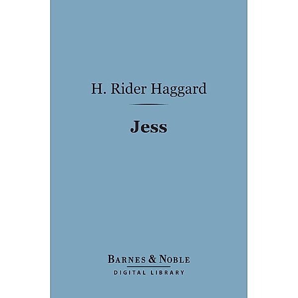 Jess (Barnes & Noble Digital Library) / Barnes & Noble, H. Rider Haggard