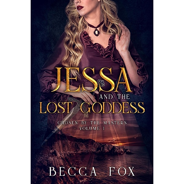 Jessa and the Lost Goddess (Chosen by the Masters, #1) / Chosen by the Masters, Becca Fox