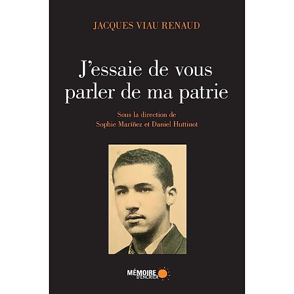 J'essaie de vous parler de ma patrie / Memoire d'encrier, Viau Renaud Jacques Viau Renaud