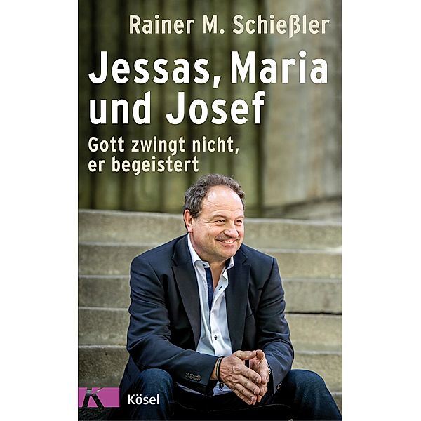 Jessas, Maria und Josef, Rainer M. Schießler
