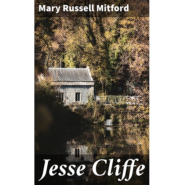 Jesse Cliffe, Mary Russell Mitford