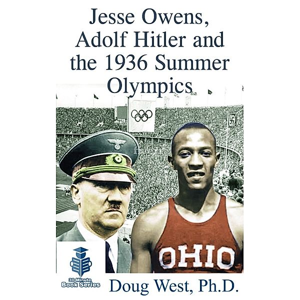 Jesse Owens, Adolf Hitler and the 1936 Summer Olympics, Doug West