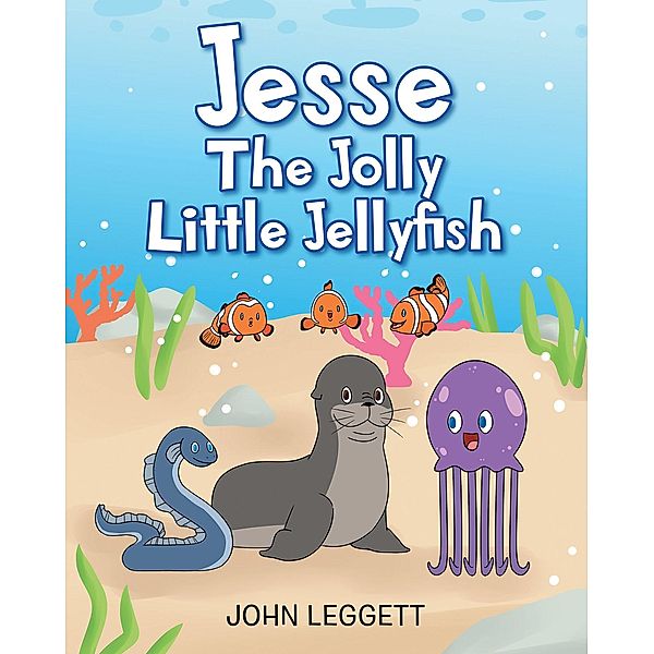 Jesse The Jolly Little Jellyfish, John Leggett