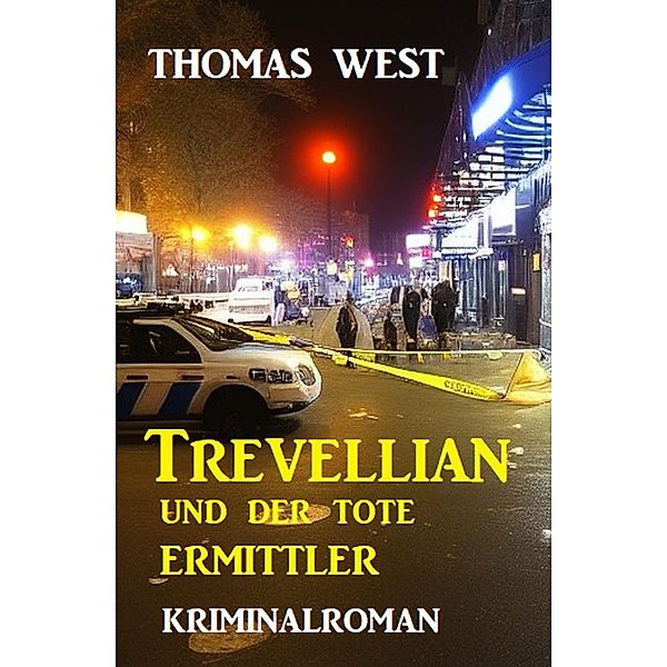 Jesse Trevellian und der tote Ermittler: Kriminalroman, Thomas West
