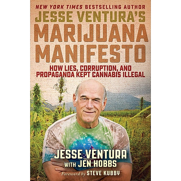 Jesse Ventura's Marijuana Manifesto, Jesse Ventura