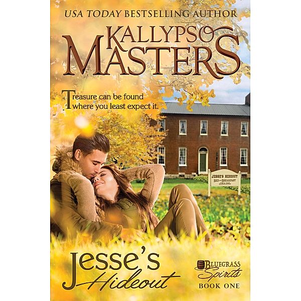 Jesse's Hideout (Bluegrass Spirits, #1) / Bluegrass Spirits, Kallypso Masters