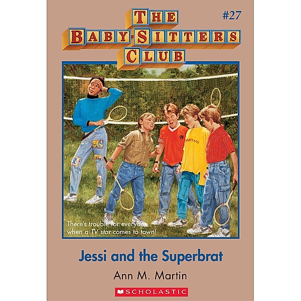Jessi and the Superbrat / The Baby-Sitters Club, Ann M. Martin