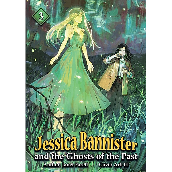 Jessica Bannister and the Ghosts of the Past / Jessica Bannister Bd.3, Janet Farell